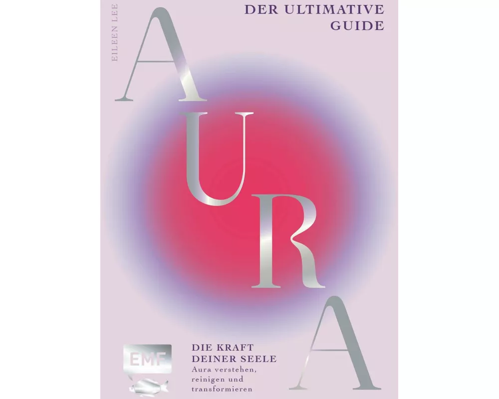 Aura – Die Kraft deiner Seele