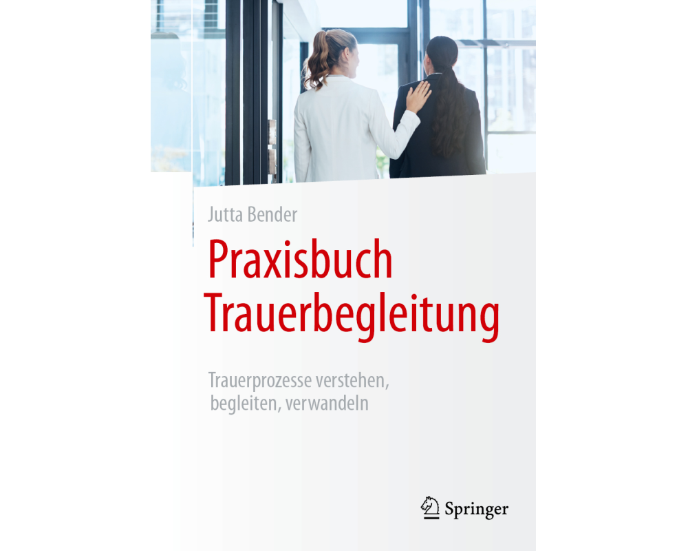 Praxisbuch Trauerbegleitung