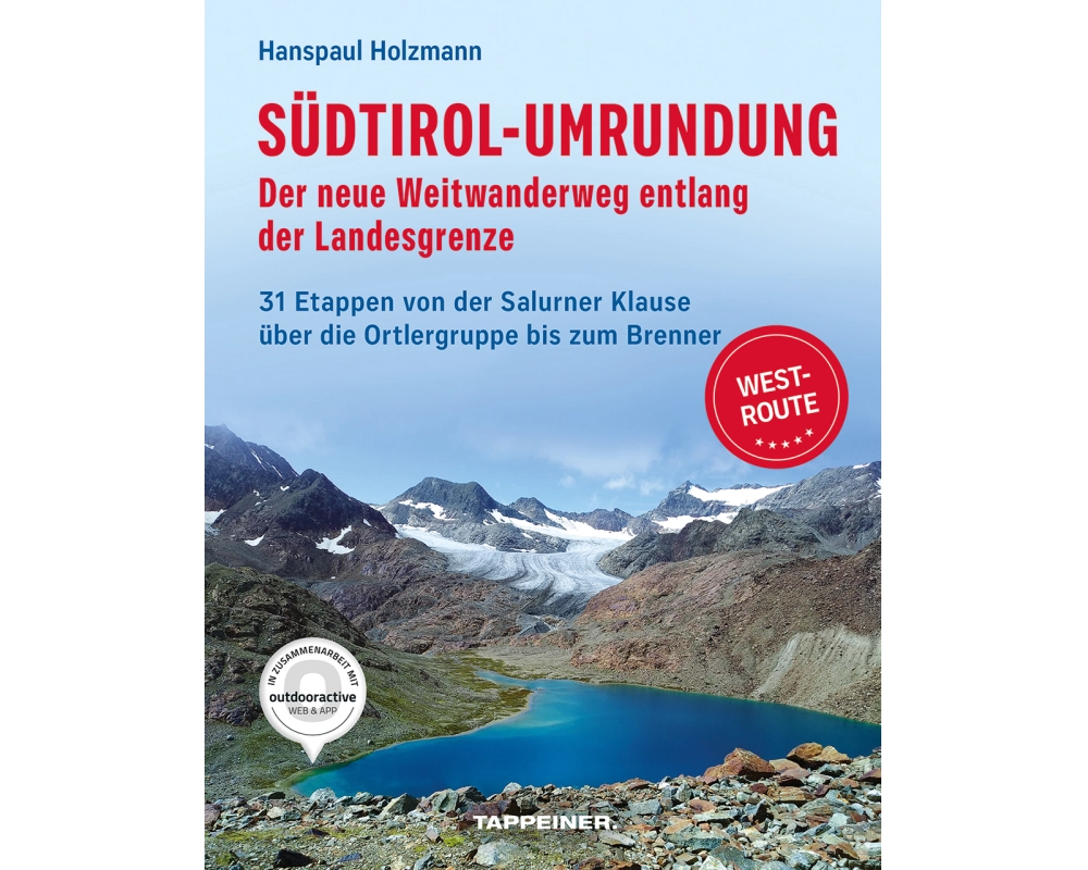 Südtirol-Umrundung WEST - Der neue Weitwanderweg entlang der Landesgrenze