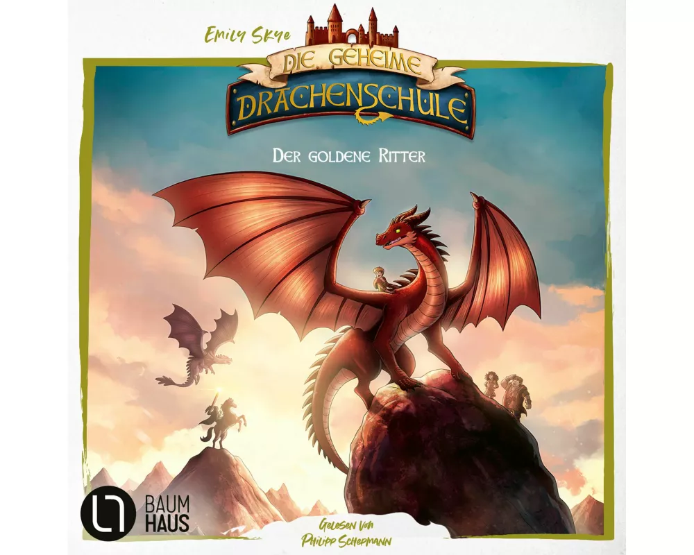 Die geheime Drachenschule - Der goldene Ritter