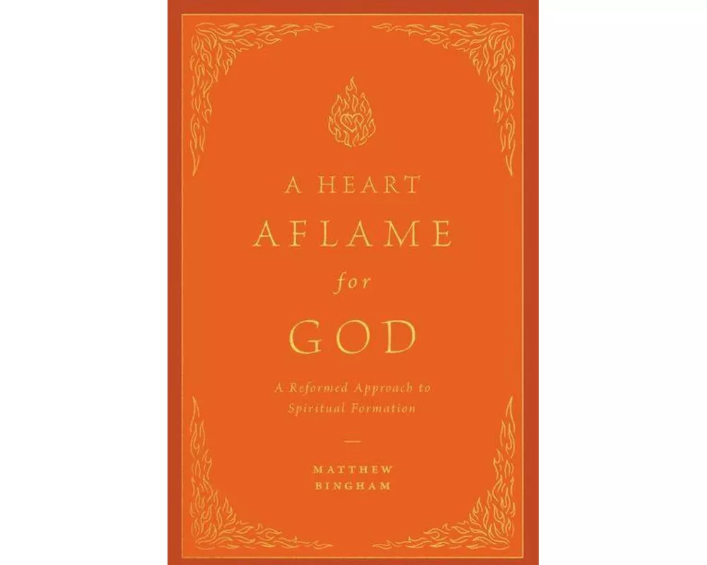 A Heart Aflame for God