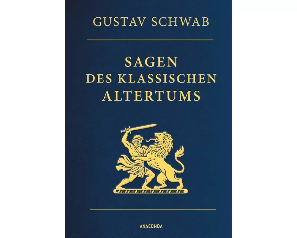 Sagen des klassischen Altertums - Vollständige Ausgabe