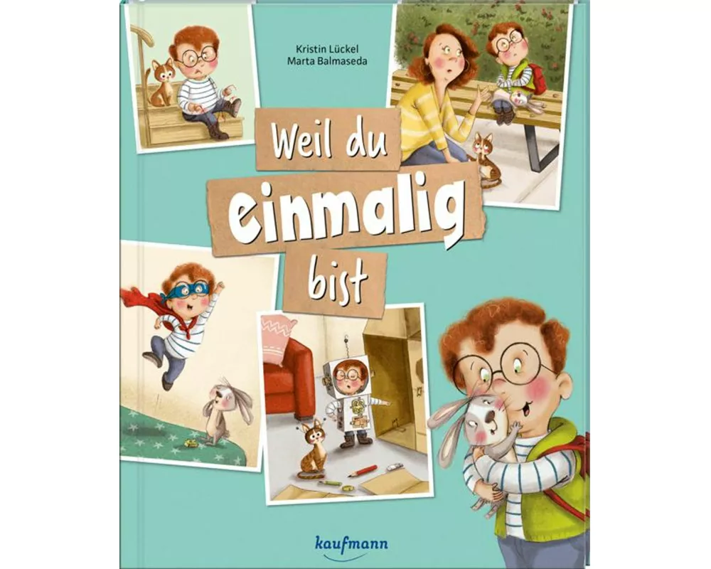 Weil du einmalig bist