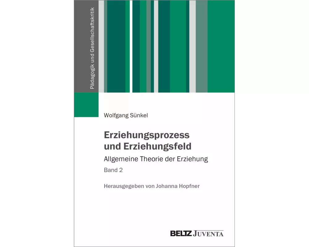 Erziehungsprozess und Erziehungsfeld