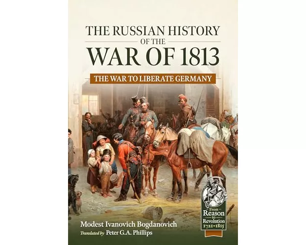The Russian History of the War of 1813 Volume 1