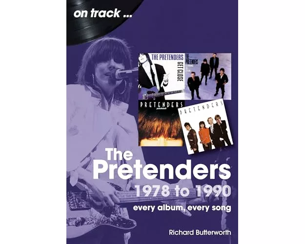 The Pretenders 1978 to 1990 On Track