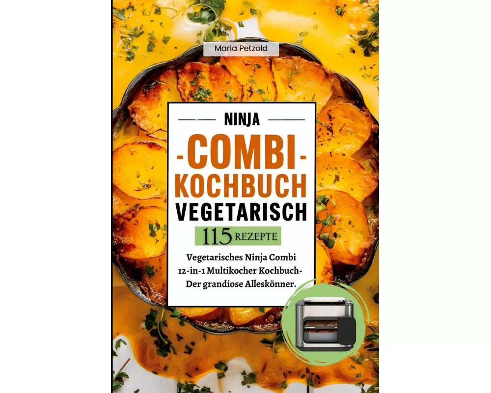 Ninja Combi Kochbuch Vegetarisch- 115 Rezepte