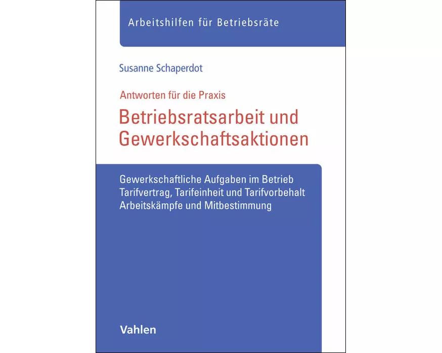 Betriebsratsarbeit und Gewerkschaftsaktionen