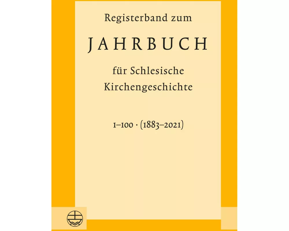 Registerband zum Jahrbuch für schlesische Kirchengeschichte, Bd. 1-100 (1883-2021)