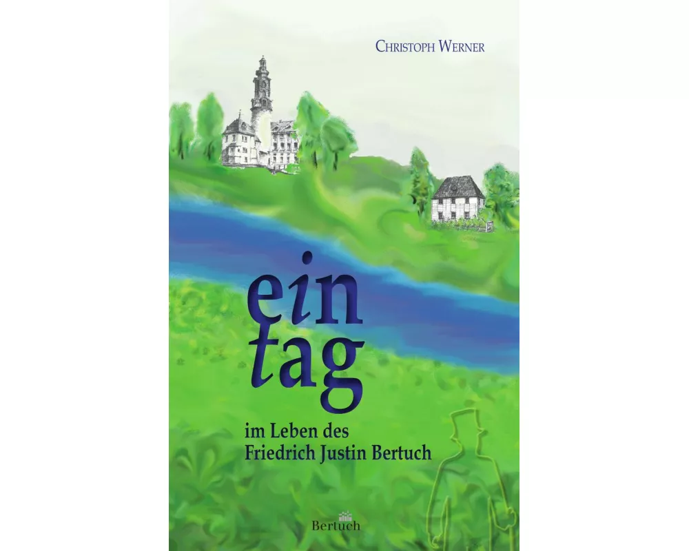 Ein Tag im Leben des Friedrich Justin Bertuch