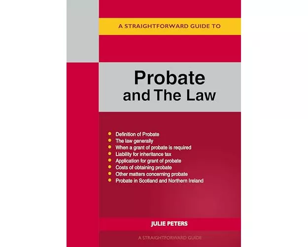 A Straightforward Guide to Probate and The Law