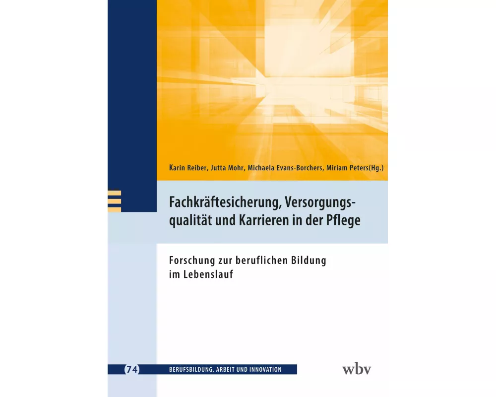 Fachkräftesicherung, Versorgungsqualität und Karrieren in der Pflege