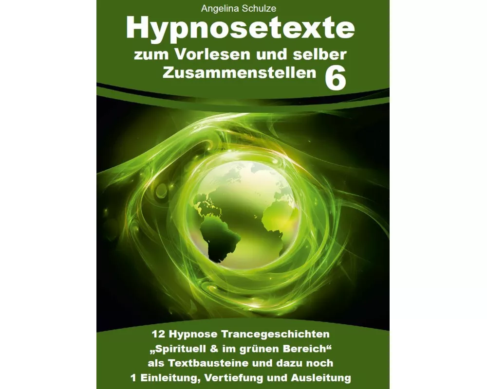 Hypnosetexte zum Vorlesen und selber Zusammenstellen 6