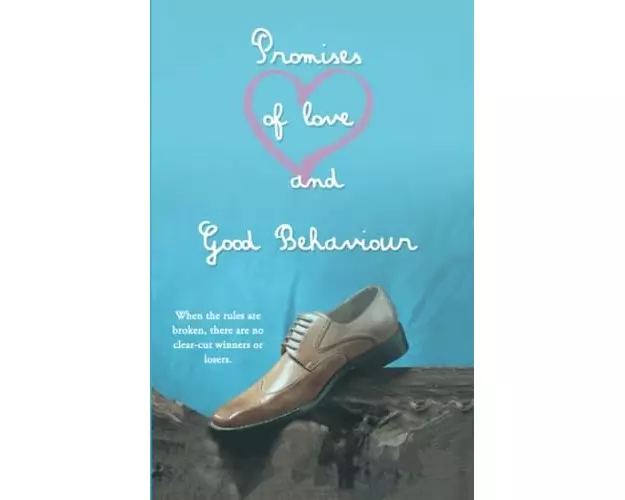 Promises of Love and Good Behaviour