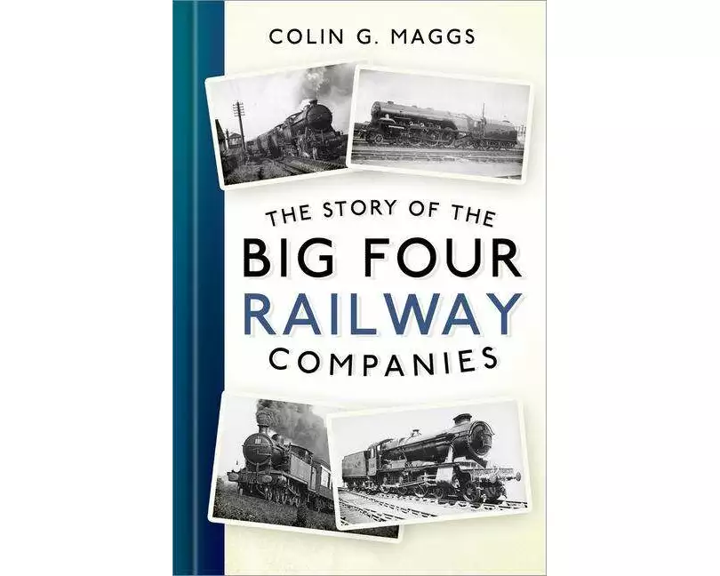 The Story of the Big Four Railway Companies
