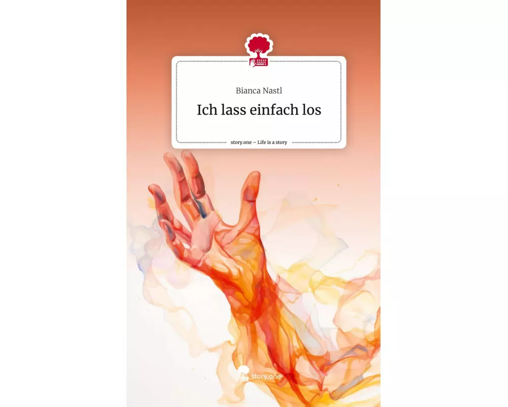 Ich lass einfach los. Life is a Story - story.one