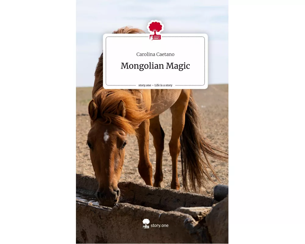Mongolian Magic. Life is a Story - story.one