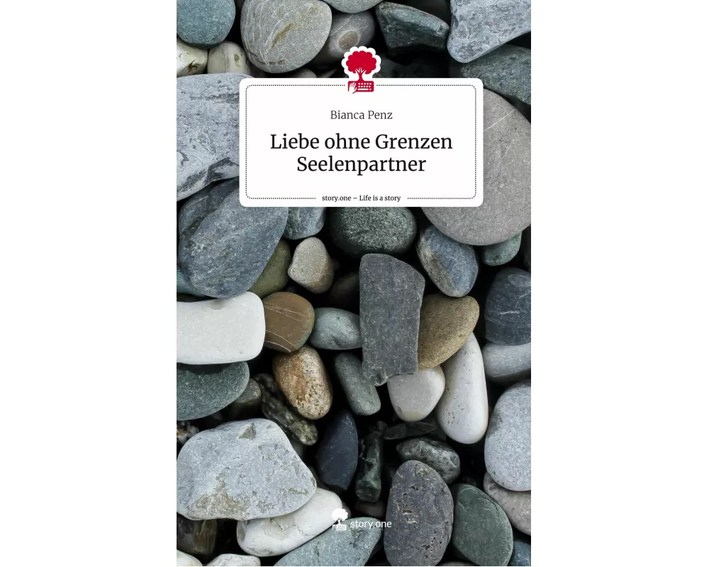 Liebe ohne Grenzen Seelenpartner. Life is a Story - story.one