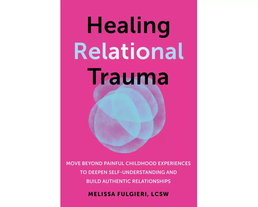 Healing Relational Trauma