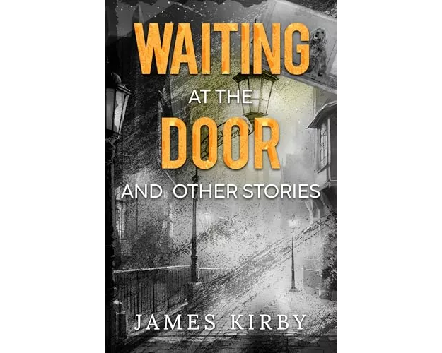 Waiting at the door and other stories