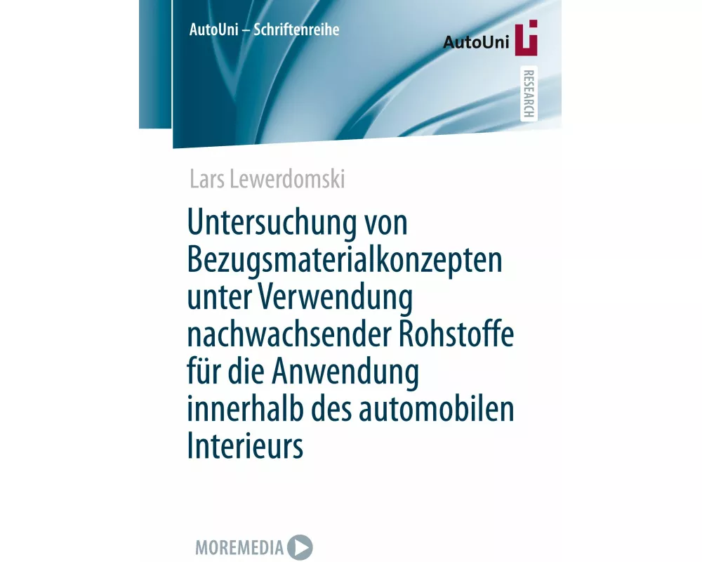 Untersuchung von Bezugsmaterialkonzepten unter Verwendung nachwachsender Rohstoffe für die Anwendung innerhalb des automobilen Interieurs