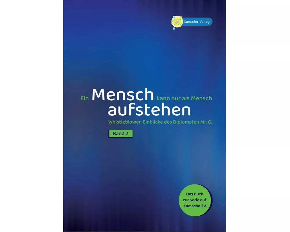Ein Mensch kann nur als Mensch aufstehen Band 2