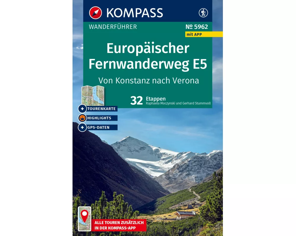 KOMPASS Wanderführer Europäischer Fernwanderweg E5, Von Konstanz nach Verona, 32 Etappen mit Extra-Tourenkarte