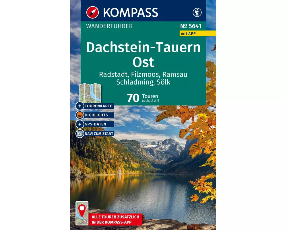 KOMPASS Wanderführer Dachstein-Tauern Ost, 70 Touren mit Extra-Tourenkarte