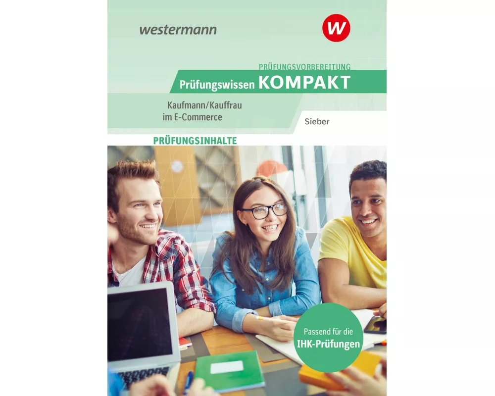 Prüfungsvorbereitung Prüfungswissen KOMPAKT - Kaufmann/Kauffrau im E-Commerce