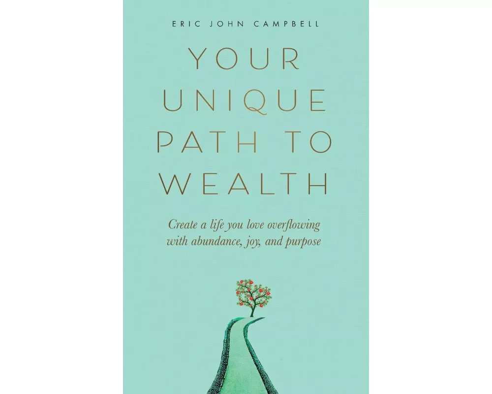 Your Unique Path to Wealth