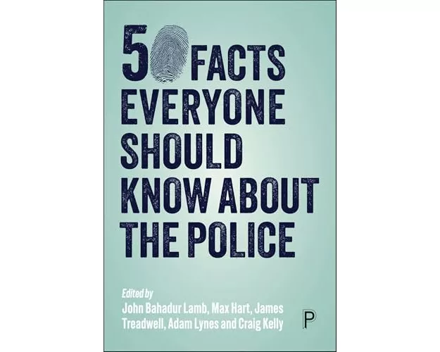 50 Facts Everyone Should Know about the Police