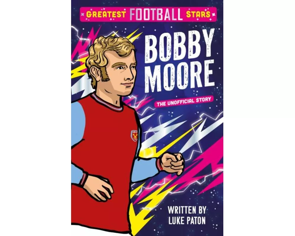 Greatest Football Stars: Bobby Moore