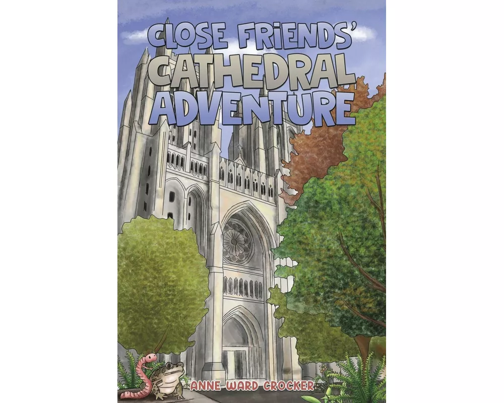 Close Friends' Cathedral Adventure