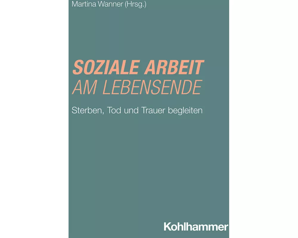 Soziale Arbeit am Lebensende