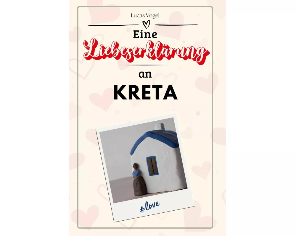 Eine Liebeserklärung an Kreta