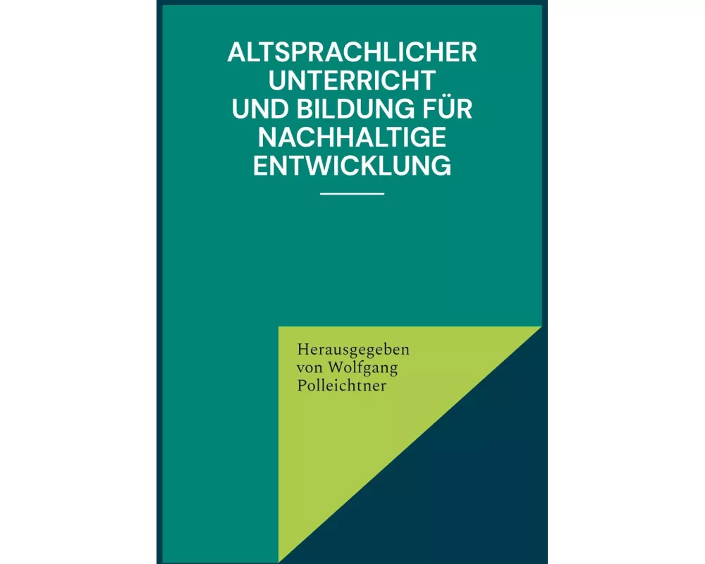 Altsprachlicher Unterricht und Bildung für nachhaltige Entwicklung