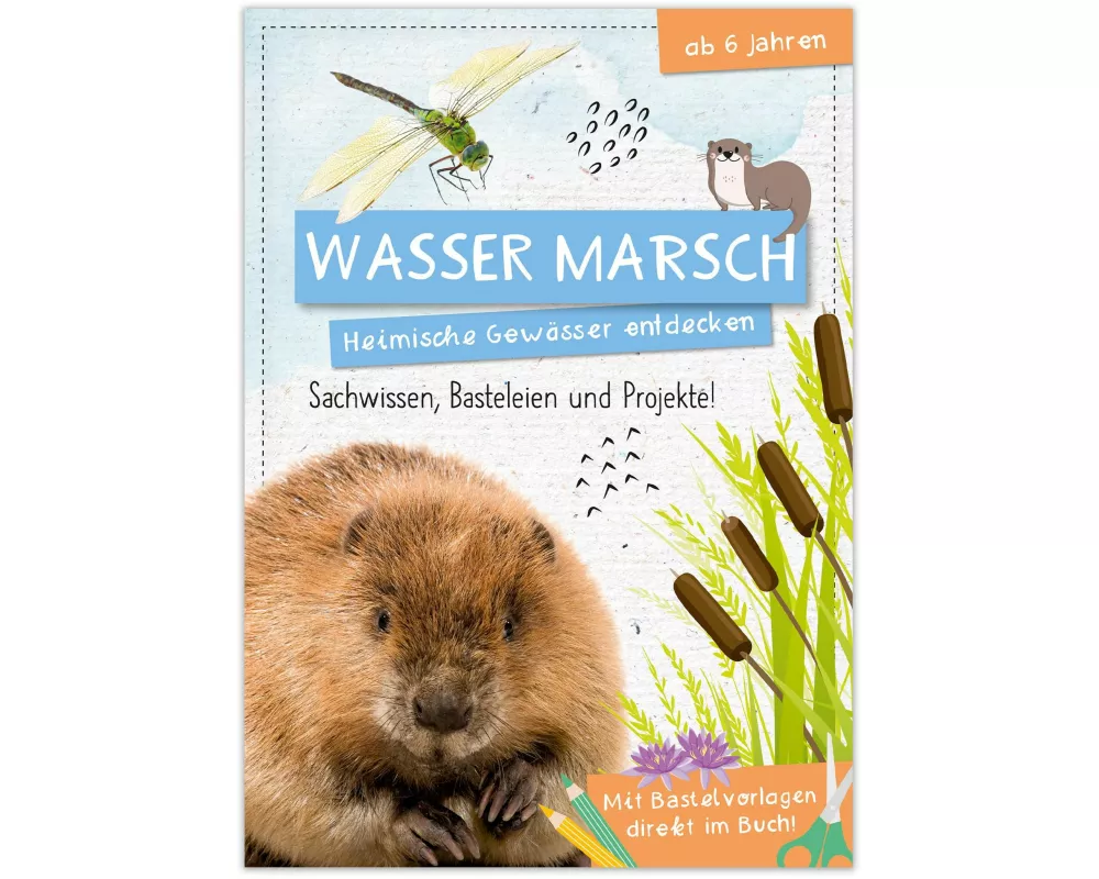 Activity Heft: Wasser Marsch - Heimische Gewässer entdecken