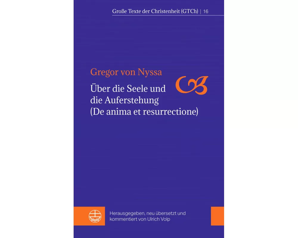 Über die Seele und die Auferstehung (De anima et resurrectione)