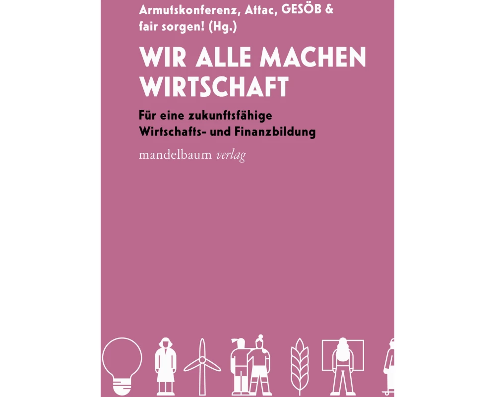 Wir alle machen Wirtschaft