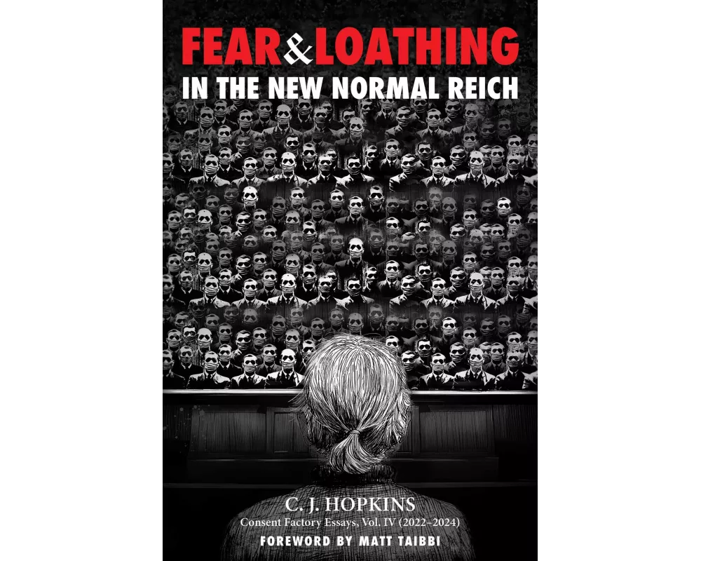 Fear and Loathing in the New Normal Reich