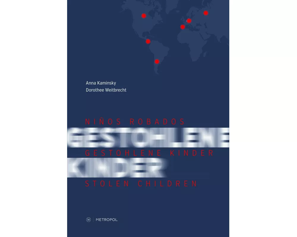 Niños Robados / Gestohlene Kinder / Stolen Children