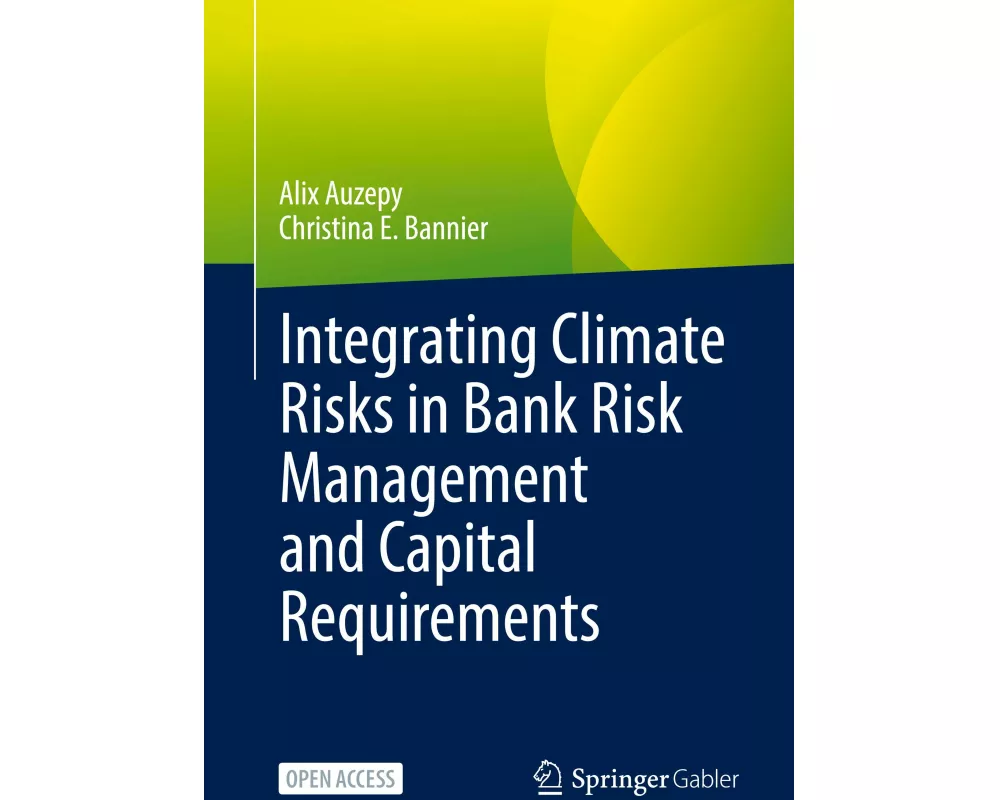 Integrating Climate Risks in Bank Risk Management and Capital Requirements