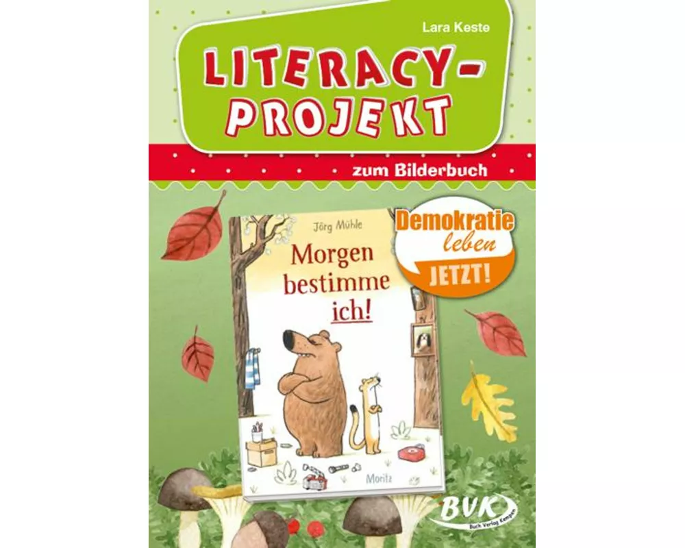 Morgen bestimme ich!. Literacy-Projekt zum Bilderbuch