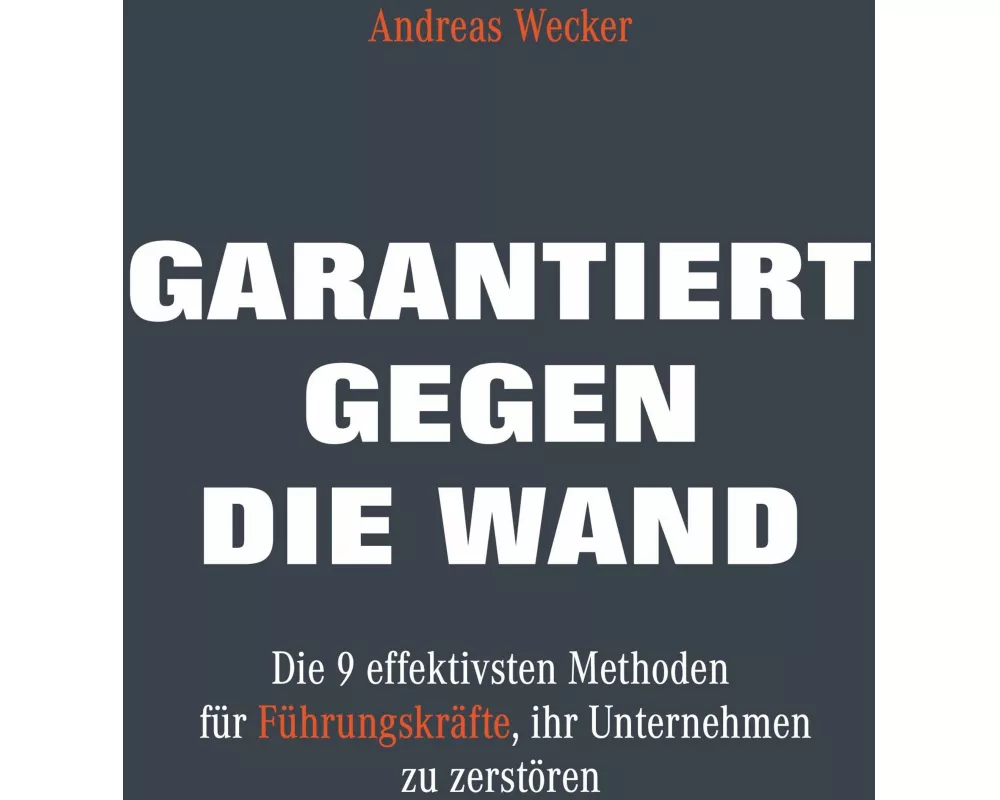 Garantiert gegen die Wand