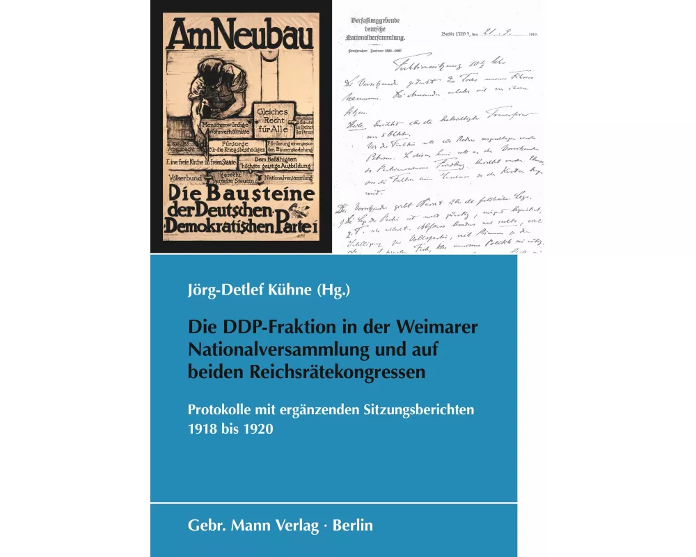 Die DDP-Fraktion in der Weimarer Nationalversammlung und auf beiden Reichsrätekongressen