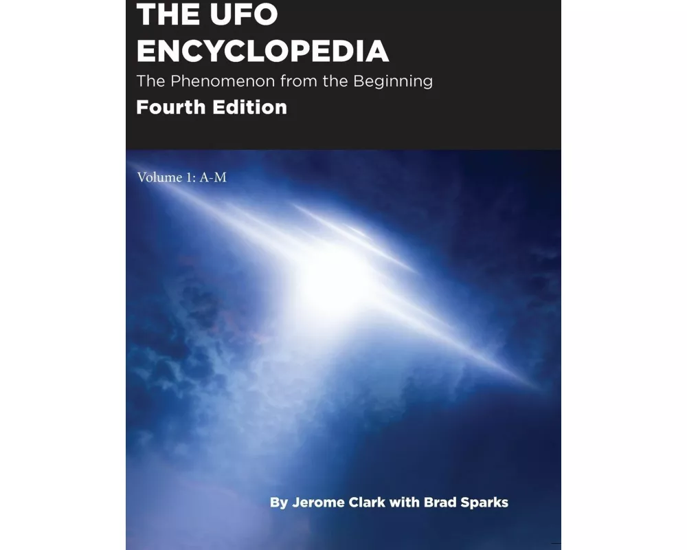 The UFO Encyclopedia, 4th Ed. Volume 1