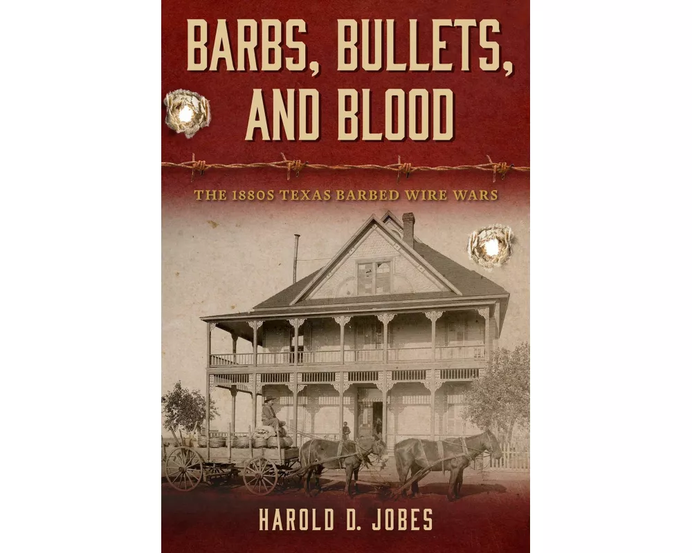 Barbs, Bullets, and Blood