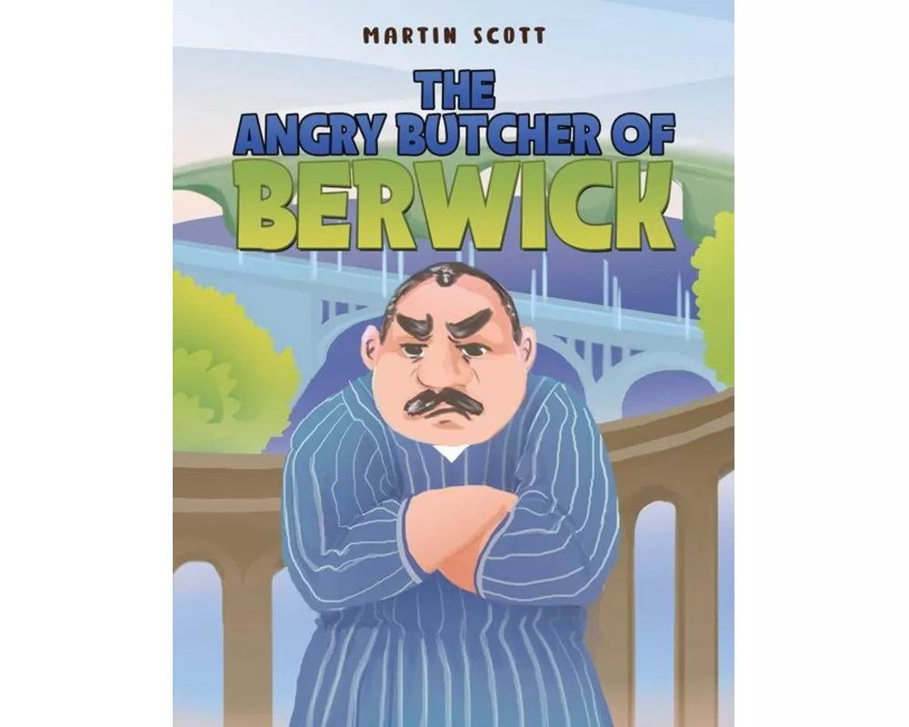 The Angry Butcher of Berwick