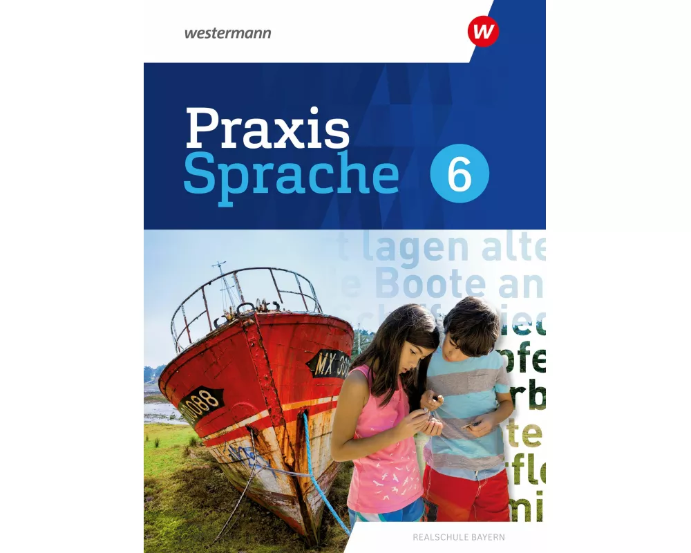Praxis Sprache 6. Schulbuch. Für Realschulen in Bayern