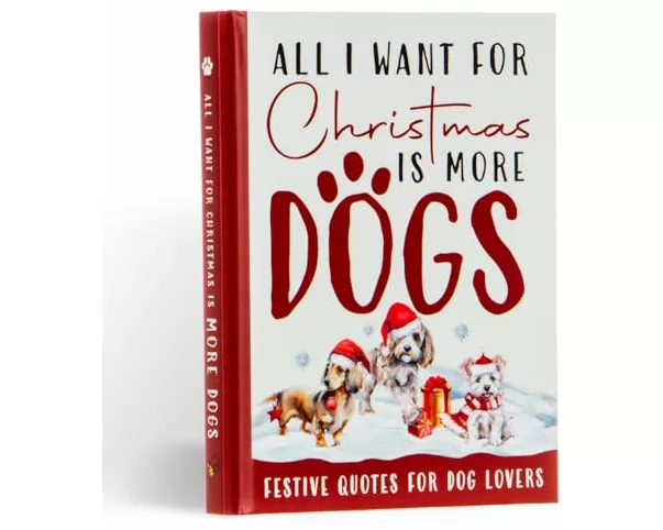 All I Want For Christmas Is More Dogs Gift Book